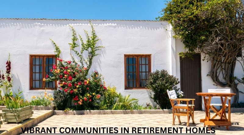 Vibrant Communities in Retirement Homes
